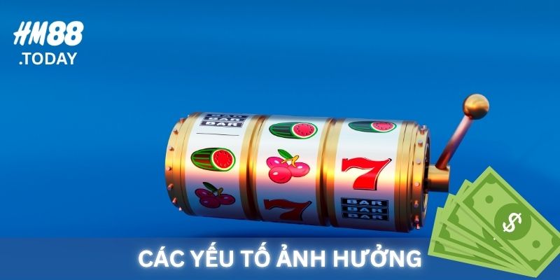 Các yếu tố ảnh hưởng đến kết quả Nổ Hũ 777.