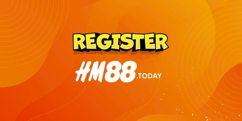 Đăng Ký HM88: Bước khởi đầu của sự thành công.