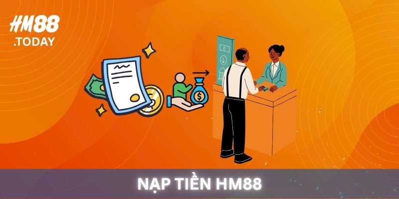 Nạp Tiền HM88: Hướng dẫn chi tiết cho người mới.