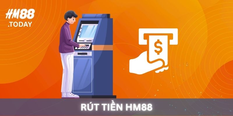Rút Tiền HM88: Các bước rút tiền an toàn và chính xác.