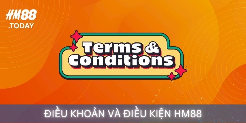 Điều Khoản Và Điều Kiện HM88.