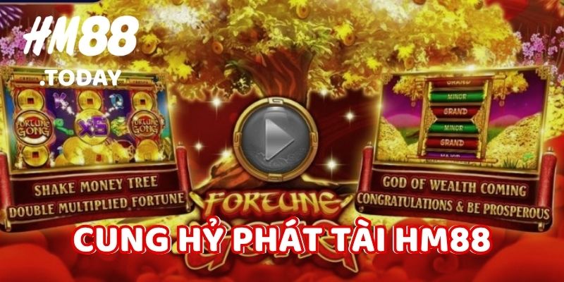 Cung Hỷ Phát Tài HM88 - Game Slot Thưởng Lớn Bậc Nhất.